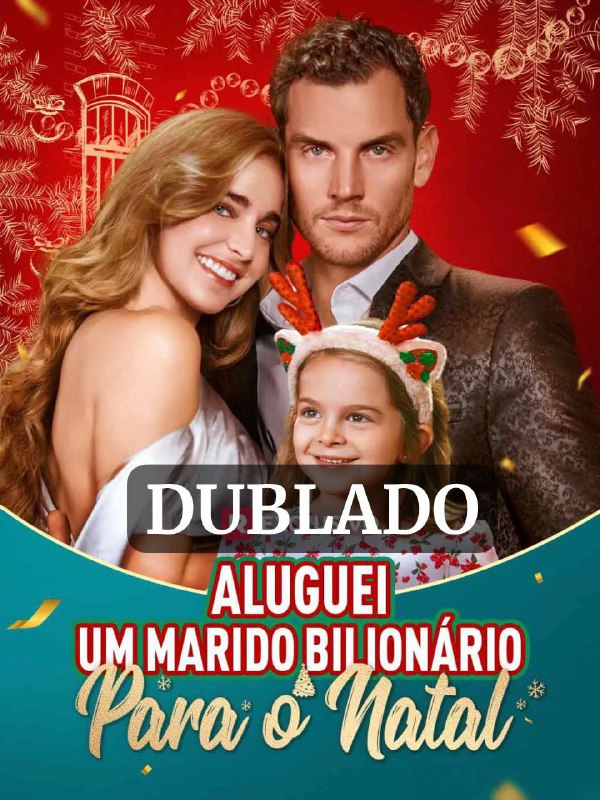ALUGUEI UM MARIDO BILIONÁRIO PARA O NATAL